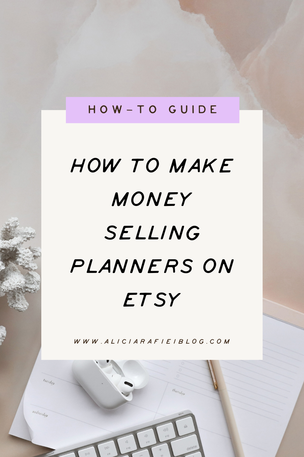 How to Make Money Selling Planners on Etsy - Alicia Rafiei The Blog