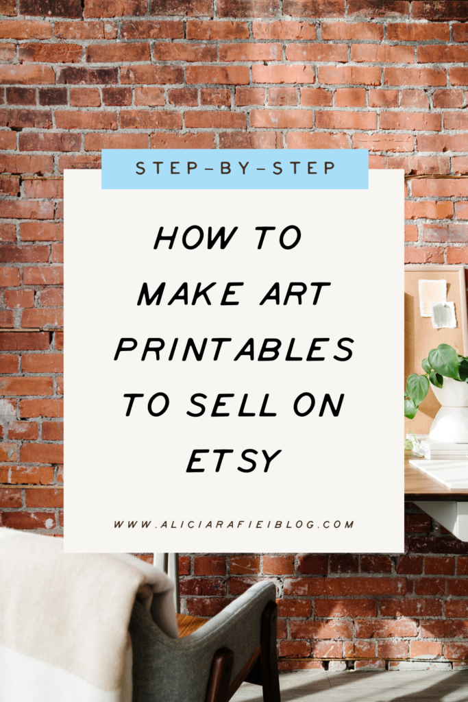 How to make art printables to sell on Etsy